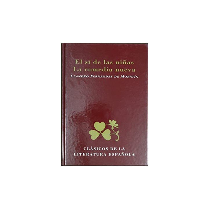 El Sí De Las Niñas / La Comedia Nueva
